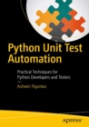 Python Unit Test Automation : Practical Techniques for Python Developers and Testers - eBook