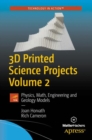 3D Printed Science Projects Volume 2 : Physics, Math, Engineering and Geology Models - eBook