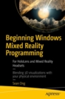 Beginning Windows Mixed Reality Programming : For HoloLens and Mixed Reality Headsets - eBook