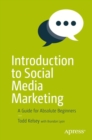 Introduction to Social Media Marketing : A Guide for Absolute Beginners - Book