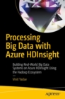 Processing Big Data with Azure HDInsight : Building Real-World Big Data Systems on Azure HDInsight Using the Hadoop Ecosystem - eBook