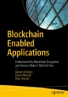 Blockchain Enabled Applications : Understand the Blockchain Ecosystem and How to Make it Work for You - eBook