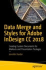 Data Merge and Styles for Adobe InDesign CC 2018 : Creating Custom Documents for Mailouts and Presentation Packages - eBook