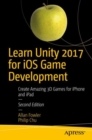 Learn Unity 2017 for iOS Game Development : Create Amazing 3D Games for iPhone and iPad - eBook