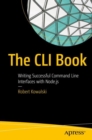 The CLI Book : Writing Successful Command Line Interfaces with Node.js - eBook