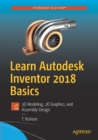Learn Autodesk Inventor 2018 Basics : 3D Modeling, 2D Graphics, and Assembly Design - Book