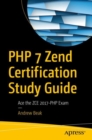 PHP 7 Zend Certification Study Guide : Ace the ZCE 2017-PHP Exam - eBook