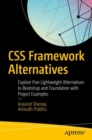 CSS Framework Alternatives : Explore Five Lightweight Alternatives to Bootstrap and Foundation with Project Examples - eBook