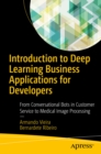 Introduction to Deep Learning Business Applications for Developers : From Conversational Bots in Customer Service to Medical Image Processing - eBook