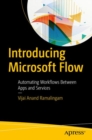 Introducing Microsoft Flow : Automating Workflows Between Apps and Services - Book