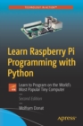 Learn Raspberry Pi Programming with Python : Learn to Program on the World's Most Popular Tiny Computer - Book