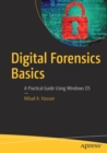 Digital Forensics Basics : A Practical Guide Using Windows OS - Book
