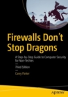 Firewalls Don't Stop Dragons : A Step-by-Step Guide to Computer Security for Non-Techies - Book