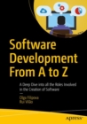 Software Development From A to Z : A Deep Dive into all the Roles Involved in the Creation of Software - Book