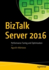 BizTalk Server 2016 : Performance Tuning and Optimization - eBook