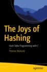 The Joys of Hashing : Hash Table Programming with C - eBook