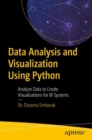 Data Analysis and Visualization Using Python : Analyze Data to Create Visualizations for BI Systems - eBook