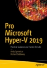 Pro Microsoft Hyper-V 2019 : Practical Guidance and Hands-On Labs - eBook