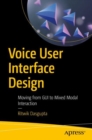 Voice User Interface Design : Moving from GUI to Mixed Modal Interaction - eBook
