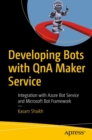 Developing Bots with QnA Maker Service : Integration with Azure Bot Service and Microsoft Bot Framework - Book