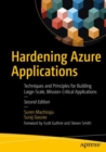 Hardening Azure Applications : Techniques and Principles for Building Large-Scale, Mission-Critical Applications - eBook