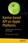 Karma-based API on Apple Platforms : Building Privacy Into iOS and macOS Apps - eBook