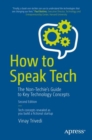 How to Speak Tech : The Non-Techie's Guide to Key Technology Concepts - eBook