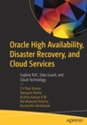 Oracle High Availability, Disaster Recovery, and Cloud Services : Explore RAC, Data Guard, and Cloud Technology - Book