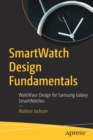 SmartWatch Design Fundamentals : WatchFace Design for Samsung Galaxy SmartWatches - Book