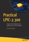 Practical LPIC-3 300 : Prepare for the Highest Level Professional Linux Certification - Book
