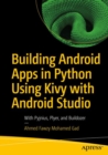 Building Android Apps in Python Using Kivy with Android Studio : With Pyjnius, Plyer, and Buildozer - eBook