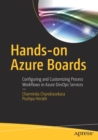 Hands-on Azure Boards : Configuring and Customizing Process Workflows in Azure DevOps Services - Book