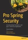 Pro Spring Security : Securing Spring Framework 5 and Boot 2-based Java Applications - Book