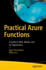 Practical Azure Functions : A Guide to Web, Mobile, and IoT Applications - Book