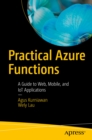 Practical Azure Functions : A Guide to Web, Mobile, and IoT Applications - eBook