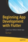 Beginning App Development with Flutter : Create Cross-Platform Mobile Apps - Book
