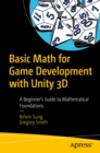 Basic Math for Game Development with Unity 3D : A Beginner's Guide to Mathematical Foundations - eBook