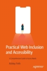 Practical Web Inclusion and Accessibility : A Comprehensive Guide to Access Needs - Book