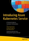 Introducing Azure Kubernetes Service : A Practical Guide to Container Orchestration - eBook