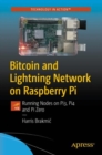 Bitcoin and Lightning Network on Raspberry Pi : Running Nodes on Pi3, Pi4 and Pi Zero - eBook