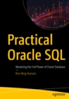 Practical Oracle SQL : Mastering the Full Power of Oracle Database - eBook