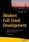 Modern Full-Stack Development : Using TypeScript, React, Node.js, Webpack, and Docker - eBook