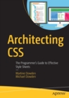 Architecting CSS : The Programmer’s Guide to Effective Style Sheets - Book