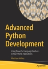 Advanced Python Development : Using Powerful Language Features in Real-World Applications - Book