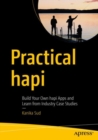 Practical hapi : Build Your Own hapi Apps and Learn from Industry Case Studies - Book