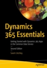 Dynamics 365 Essentials : Getting Started with Dynamics 365 Apps in the Common Data Service - eBook