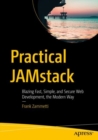 Practical JAMstack : Blazing Fast, Simple, and Secure Web Development, the Modern Way - eBook