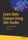 Learn Data Science Using SAS Studio : A Quick-Start Guide - Book