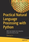 Practical Natural Language Processing with Python : With Case Studies from Industries Using Text Data at Scale - Book