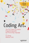 Coding Art : The Four Steps to Creative Programming with the Processing Language - Book
